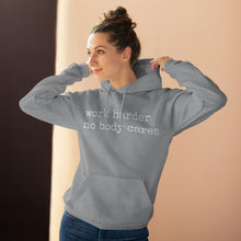 Load image into Gallery viewer, Work Harder, nobody cares - Hoodie
