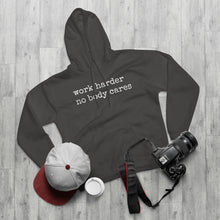 Load image into Gallery viewer, Work Harder, nobody cares - Hoodie
